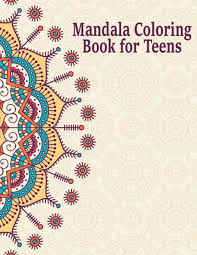 Maybe you would like to learn more about one of these? Buy Mandala Coloring Book For Teens Creative Mandalas Art Book For Teenage Coloring Pages Unique Mandala Design For Kids Boys And Girls With Flowers Mandalas Paisley Patterns Animals And Much More