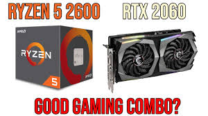But that doesn't help the op today. Ryzen 5 2600 With Rtx 2060 Good Gaming Combo 1080p 1440p Youtube