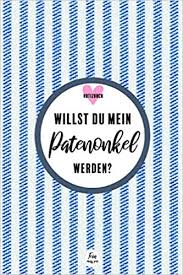 This is a german definition of the word godfather. Amazon Com Willst Du Mein Patenonkel Werden Notizbuch Willst Du Mein Patenonkel Sein Patenonkel Fragen Geschenk Patenonkel Geschenk Patenonkel Buch A5 Mit Glanzendem Softcover German Edition 9798642221389 Sein Fein Muss Books