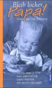 Bleib locker, Papa! von Kester Schlenz bei bücher.de bestellen
