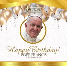Dec 17] HAPPY BIRTHDAY, POPE FRANCIS! #DioceseOfSanPablo #CatholicLaguna