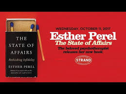 Learn more at estherperel.com or by. Esther Perel The State Of Affairs Youtube