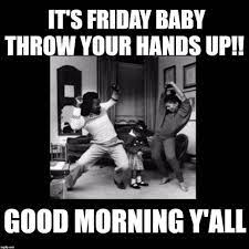 Pin By Lindaphillips On Friday Funny Good Morning Memes Good Morning Funny Good Morning Friday