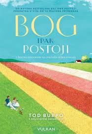 Bog Ipak Postoji I Zeli Da Odgovori Na Sva Vasa Teska Pitanja Todd Burpo David Drury Knjiga Ba Knjizara