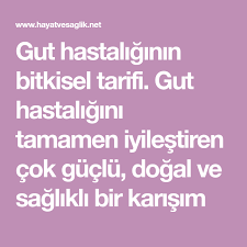 gut hastaliginin bitkisel tarifi gut hastaligini tamamen iyilestiren cok guclu dogal ve saglikli bir karisim health health fitness bir