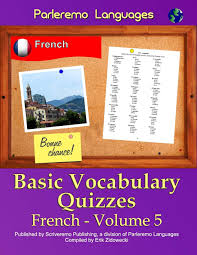 If you get 8/10 on this random knowledge quiz, you're the smartest pe. Parleremo Languages Basic Vocabulary Quizzes French Volume 5 Amazon Es Zidowecki Erik Libros En Idiomas Extranjeros