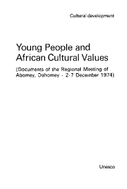 Young People And African Cultural Values Unesco Digital Library