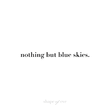 The sky broke like an egg into full sunset and the water caught fire. Blue Skies Blue Sky Quotes Sky Quotes Instagram Quotes