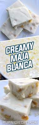 Creamy Maja Blanca Recipe Recipe Filipino Food Dessert Creamy Maja Blanca Recipe Filipino Desserts