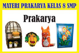 Check spelling or type a new query. Materi Prakarya Kelas 8 Kurikulum 2013 Semester 1 2 Lengkap