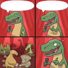 I can't find a blank template of that. Bad Joke Trex Meme Generator Imgflip
