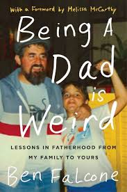 5 Funny Books On Fatherhood From Dads Who Definitely Know Funny Fatherhood Day Book Ben Falcone
