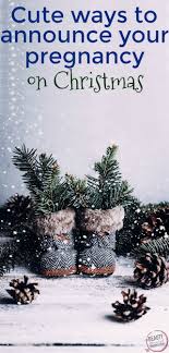 Maybe you would like to learn more about one of these? Fun Ways To Announce Your Pregnancy On Christmas Beauty Through Imperfection