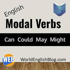 We have a lot of work tomorrow. How To Use Modal Verbs Can Could May Might Quiz World English Blog