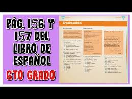 Guía metodológica para desarrollar el gusto por la lectura. Pag 156 Y 157 Del Libro De Espanol Sexto Grado Youtube