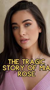 La historia trágica de Mia Rose: un misterio sin resolver