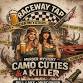 Camo Cuties & A Killer