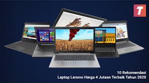 Untuk yang mencari laptop dengan spesifikasi bagus tetapi dengan budget terbatas, berikut ini laptop asus terbaru yang harganya hanya di kisaran rp 4 jutaan. 10 Rekomendasi Laptop Lenovo Harga 4 Jutaan Terbaik Tahun 2020