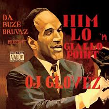 Da Buze Bruvaz Prezent Him Lo & Giallo Point- OJ GLOVEZ