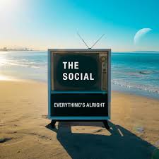 the social everythings alright lyrics genius lyrics