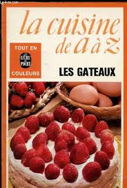 La cuisine de a à z livre. La Cuisine De A A Z N 4121 Les Gateaux De Burgaud Francoise Achat Livres Ref Ro40272408 Le Livre Fr