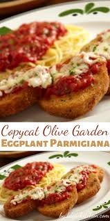 Copycat Olive Garden Eggplant Parmigiana Recipes Recipe Copycat Restaurant Recipes Olive Garden Recipes Olive Gardens