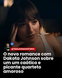 Relacionamentos modernos, escolhas difíceis e muita confusão amorosa:  AMORES À PARTE chega aos cinemas brasileiros no dia 21 de agosto com Dakota  Johnson (Suspiria) e Adria Arjona (Assassino por Acaso) dividindo a