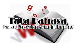 Kata gramatikal dan leksikal, mungkin terdengar agak asing di telinga kita. Pengertian Tata Bahasa Ciri Sifat Sistem Gramatikal Macam Dan Bidang Tata Bahasa Terlengkap Pelajaran Sekolah Online