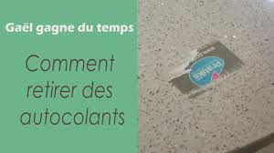 Comment Retirer Des Autocollants Gael Gagne Du Temps Youtube