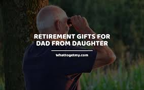 5 out of 5 stars. 8 Best Retirement Gifts For Dad From Daughter What To Get My