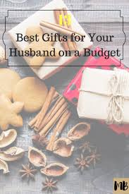 Birthday Ideas For Husband On A Budget Best Christmas Gifts For Your Husband When You Re Trying To Save Money In 2020 Christmas Gifts For Husband Cheap Birthday Gifts Best Gift For Husband