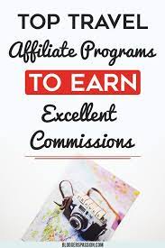 10 Best Travel Affiliate Programs To Earn Big Money In 2021 Travel Affiliate Programs Affiliate Programs Travel Blog