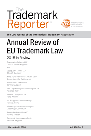 Https Www Inta Org Wp Content Uploads Public Files Resources The Trademark Reporter European Union Trademark Law Tmr Vol 106 No 02 Euar Proof 04282016 11pm Secured Pdf
