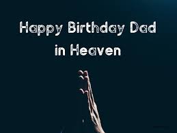 Words can't convey the pain i feel when i remember that you are not there. 145 Best Happy Birthday Dad In Heaven Wishes Messages And Quotes Littlenivi Com