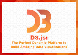 D3 Js The Perfect Dynamic Platform To Build Amazing Data