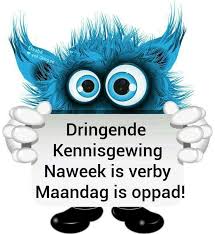 Dringende Kennisgewing Afrikaanse Quotes Goeie More Afrikaans