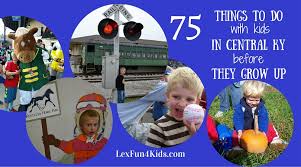75 things to do with kids in central ky