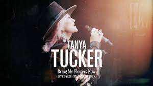 Give me my flowers now has been published on youtube at 27/03/2020 01:24:55. Tanya Tucker Bring My Flowers Now Live From The Troubadour Official Audio Youtube