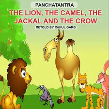 The lion says that camel is their guest and no one should kill him. Amazon Com The Lion The Camel The Jackal And The Cow Audible Audio Edition Rahul Garg Dhruv Garg Ace Audible Audiobooks