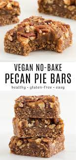 No Bake Pecan Pie Bars Vegan Gluten Free Recipe Vegan Dessert Recipes Vegan Sweets Pecan Pie Bars