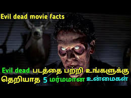 Evil Dead 1981 Movie Facts And Behind The Scenes In Tamil Tubelight Mind Youtube