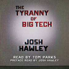 The Tyranny of Big Tech Audiobook for free