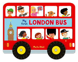 Guide collaboratif consacré aux voyages. My First London Bus Board Book å…¥åœ'æº–å‚™ æ•™ç§'æ›¸ è‹±å›½