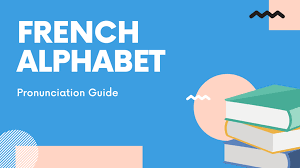 A guide to the use of the international phonetic alphabet (french). French Alphabet Pronunciation Guide Speakada