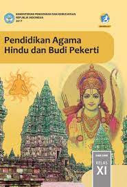 Pendidikan agama hindu nama siswa : Pendidikan Agama Hindu Dan Budi Pekerti Sma Smk Kelas Xi Kurikulum 2013 Edisi Revisi 2017 Buku Sekolah Elektronik Bse