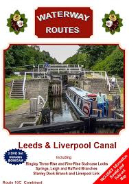 Below we show some examples of routes which our customers enjoy. Leeds Liverpool Canal Dvds Waterway Routes