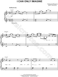 The song, which was packaged in the albun with the same name imagine and sung by john lennon, quickly became popular, and ranked high on the charts of songs in the us, canada, england, and australia and was played on worldwide radio (the beatles, 2001. Mercyme I Can Only Imagine Sheet Music Easy Piano In F Major Transposable Download Print Sheet Music Piano Music Clarinet Music