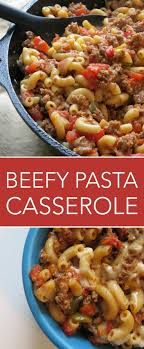 This Ground Beef Pasta Casserole Is A Family Favorite Written Reality Recipe Pasta Dishes Pasta Casserole Recipes Recipes