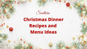 Christmas dinner and thanksgiving dinner are easily the two biggest meals you'll serve all year. Southern Christmas Dinner Recipes And Menu Ideas Julias Simply Southern