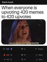 #420 #4/20 #me an intellectual #420 memes #420 meme. 20 Of The Best Memes From 4 20 Know Your Meme